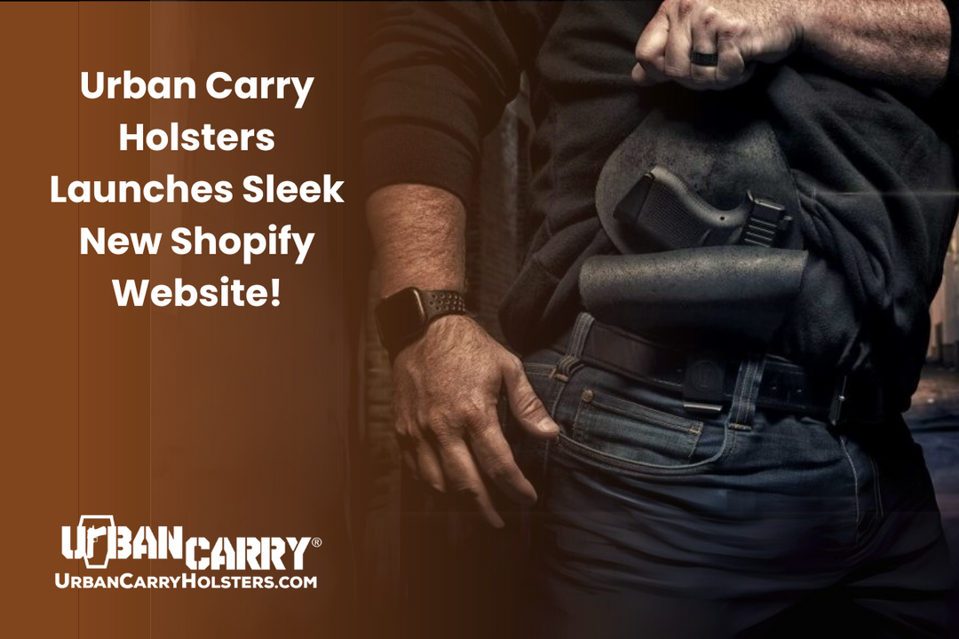 Level Up Your Carry: Urban Carry Holsters Launches Sleek New Shopify Website!