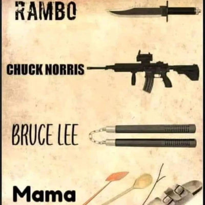 Fear the ones whose primary weapons are a wooden spoon and a slipper.