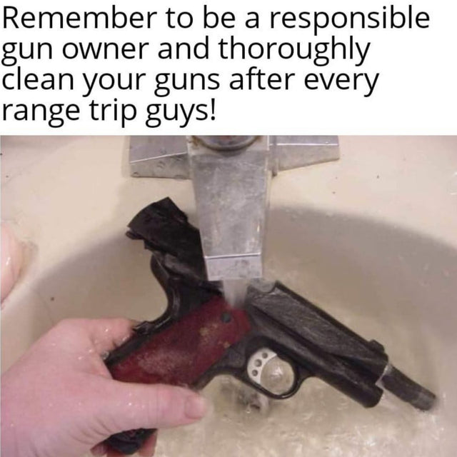 Funny gun cleaning meme, pistol under running water.