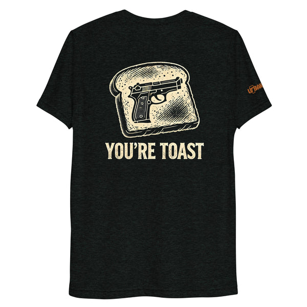 You're Toast Tee