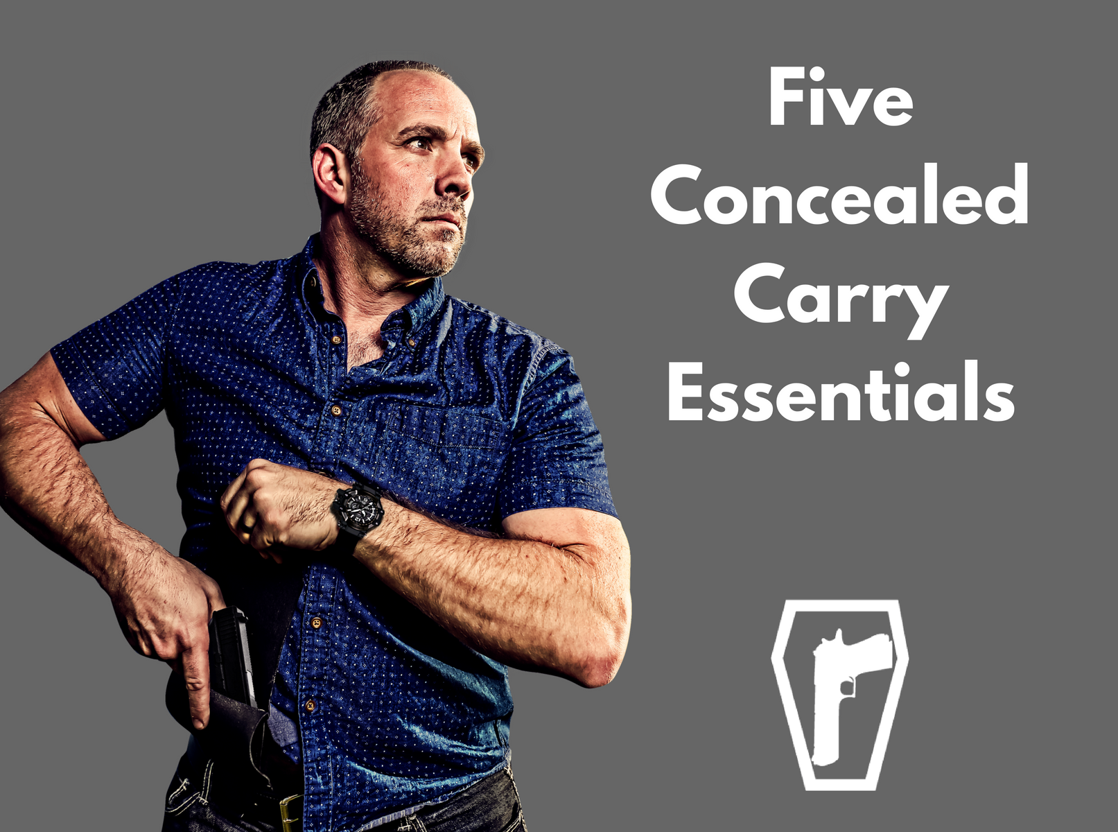 5 Concealed Carry Essentials